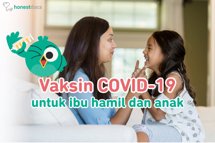 Vaksin COVID-19 untuk ibu hamil dan anak.