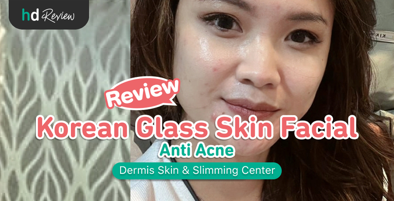 Review Facial Korean Glass Skin di Dermis Skin & Slimming Center