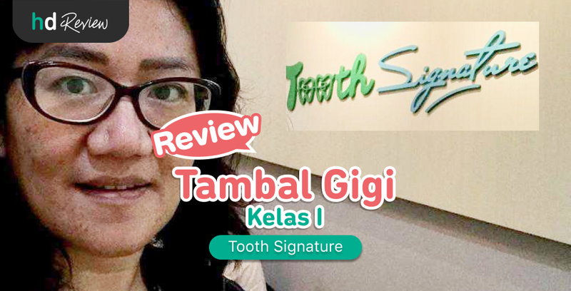 Review Tambal Gigi di Tooth Signature