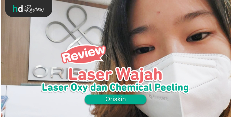 Review Laser Wajah di Oriskin