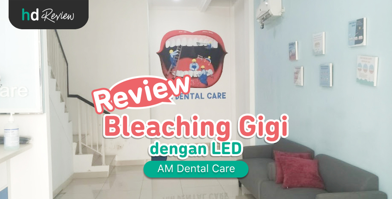 Review Bleaching Gigi di AM Dental Care