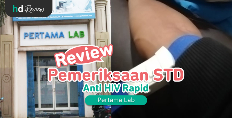 Review Pemeriksaan STD Anti HIV Rapid di Pertama Lab