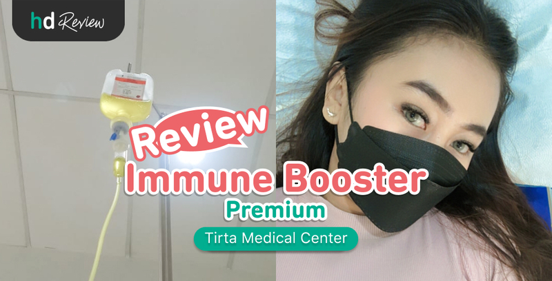 Review Suntikan dan Infus Immune Booster Premium di Tirta Medical Center