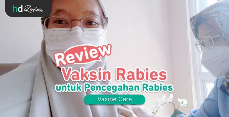 Review Vaksin Rabies di Vaxine Care