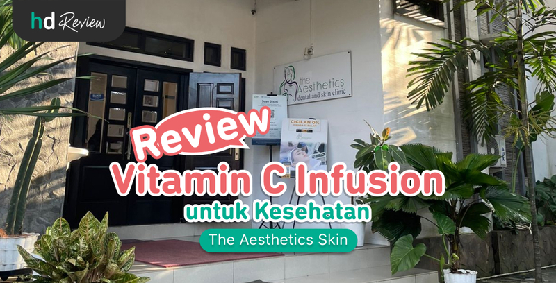 Review Vitamin C Infusion di The Aesthetics Skin, infus vitamin C di The Aesthetics Skin