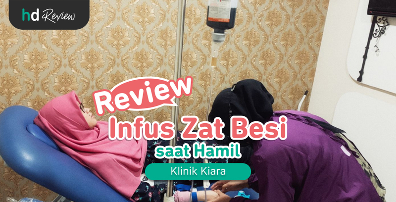 Review Infus Zat Besi di Klinik Kiara, ferritin, hemoglobin rendah, kehamilan, suntik zat besi