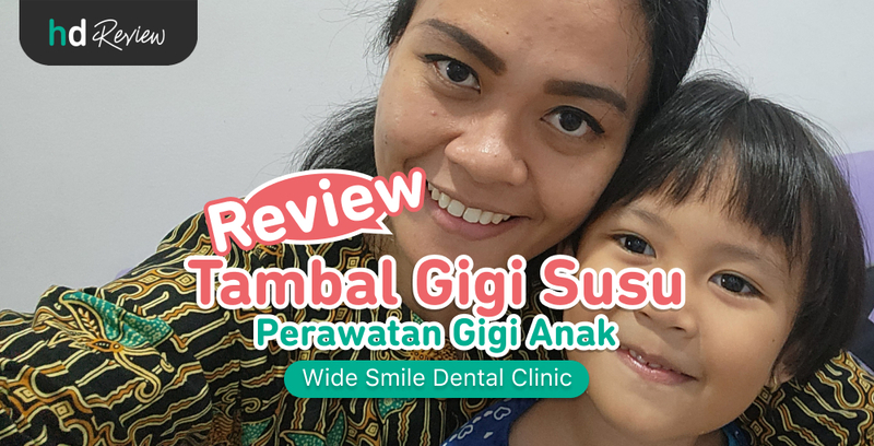 Review Tambal Gigi Susu di Wide Smile Dental Clinic, tambal gigi anak