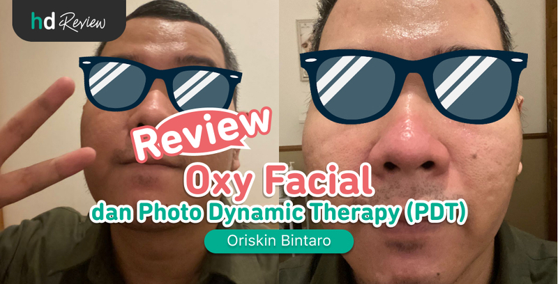 Review Oxy Facial di Oriskin Bintaro, facial oxy