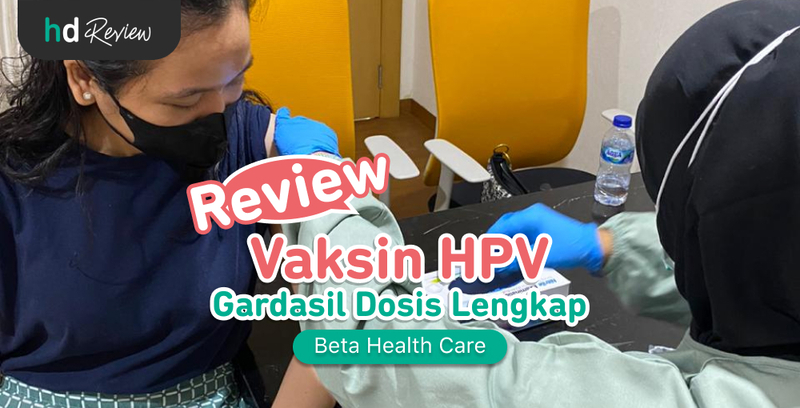 Review Vaksin HPV Gardasil di Beta Health Care untuk Cegah Kanker Serviks, vaksin kanker serviks