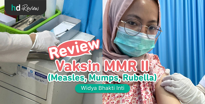 Review Vaksin MMR II di Klinik Widya Bhakti Inti
