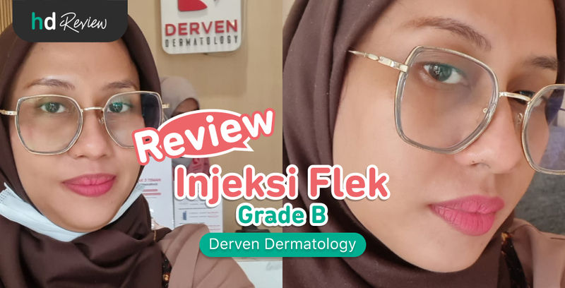 Review Injeksi Flek Grade B di Derven Dermatology, flek hitam, melasma, mengatasi flek wajah, menghilangkan flek hitam