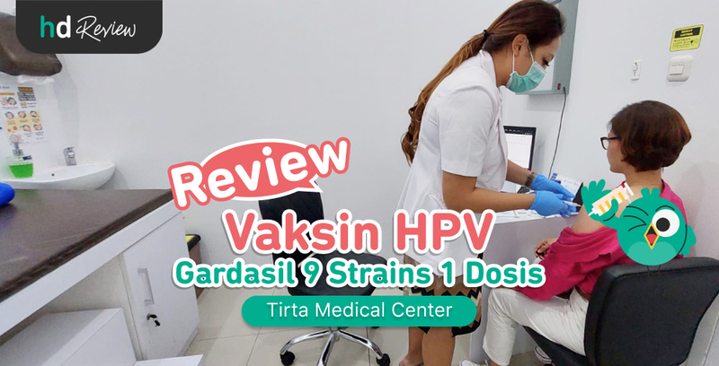 Review Vaksin HPV Gardasil 9 Strains di Tirta Medical Center, vaksin kanker serviks, kanker serviks, kutil kelamin, vaksin HPV setelah menikah, pap smear, usg kehamilan