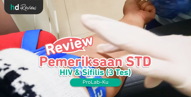 Review Pemeriksaan STD HIV & Sifilis di ProLab-Ku, Deteksi Infeksi Menular Seksual Sejak Dini, penyakit menular seksual