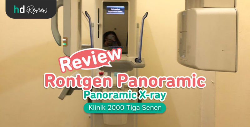 Review Rontgen Panoramic di Klinik 2000 Tiga Senen, Cek Kondisi Gigi sebelum Dicabut, rontgen gigi