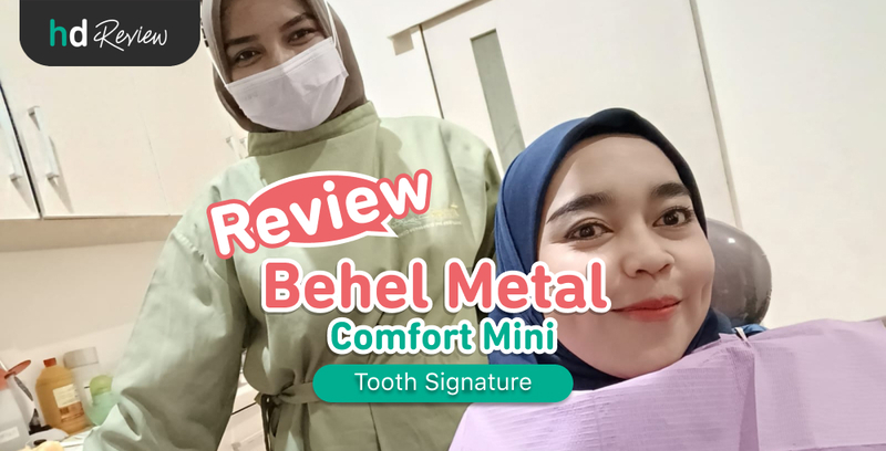 Review Pasang Behel Comfort Mini di Tooth Signature, Gigi Rapi Gak Pakai Mahal! kawat gigi, behel gigiReview Pasang Behel Comfort Mini di Tooth Signature, Gigi Rapi Gak Pakai Mahal! kawat gigi, behel gigi