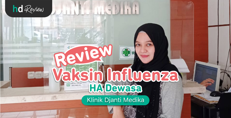 Review Vaksin Influenza di Klinik Djanti Medika untuk Cegah Tumbang di Tengah Cuaca Rawan Sakit, vaksin flu, vaksin influenza dewasa, vaksinasi flu