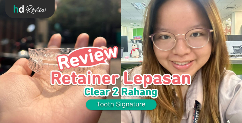 Review Retainer Lepasan Clear di Tooth Signature untuk Jaga Gigi Rapi Setelah Lepas Behel