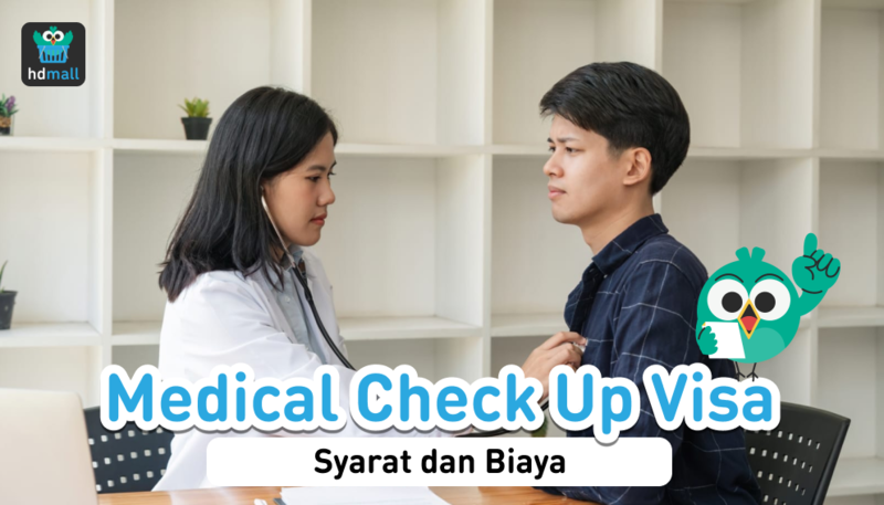 Medical Check Up untuk Visa ke Luar Negeri, Cek Syarat dan Biayanya! Medical Check Up untuk Visa ke Luar Negeri, Cek Syarat dan Biayanya!