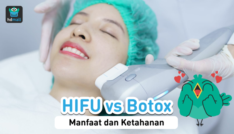 Panduan Memilih HIFU dan Botox untuk Mengencangkan Kulit Wajah, Jangan Salah Pilih! Panduan Memilih HIFU dan Botox untuk Mengencangkan Kulit Wajah, Jangan Salah Pilih!