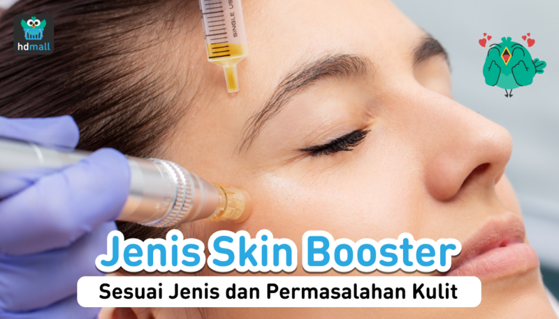 Jenis Skin Booster Treatment Jenis Skin Booster Treatment