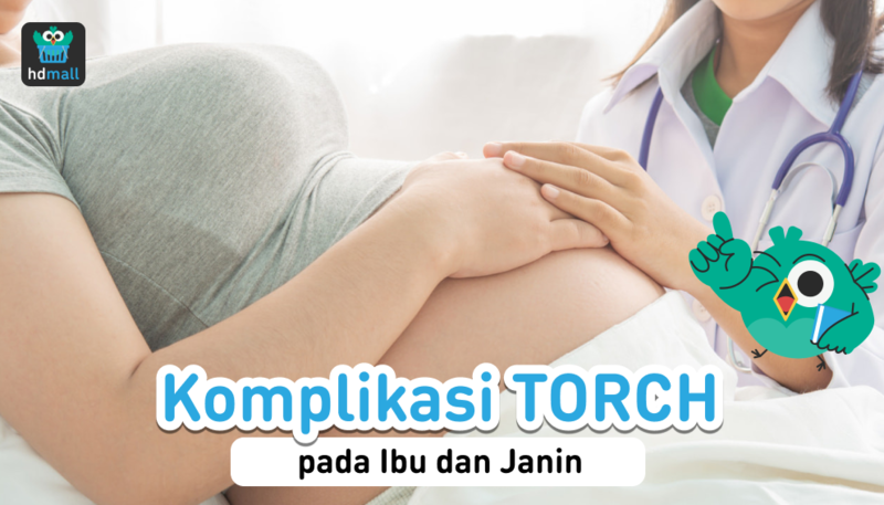Waspada Komplikasi TORCH pada Ibu dan Janin, Cegah Sebelum Terlambat! Waspada Komplikasi TORCH pada Ibu dan Janin, Cegah Sebelum Terlambat!