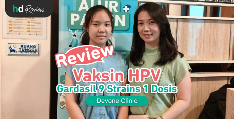Review Vaksin HPV 9 Strains 1 Dosis di Devone Clinic, Perlindungan Kanker Serviks Dimulai Sejak Remaja Review Vaksin HPV 9 Strains 1 Dosis di Devone Clinic, Perlindungan Kanker Serviks Dimulai Sejak Remaja