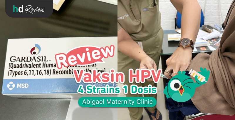 Review Vaksin HPV 4 Strains 1 Dosis di Abigael Maternity Clinic, Investasi Jangka Panjang agar Sehat dan Bebas Kanker Serviks