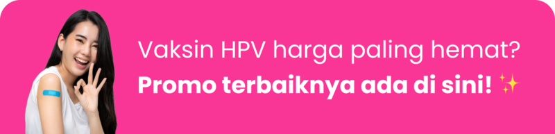 Vaksin HPV termurah se-Indonesia