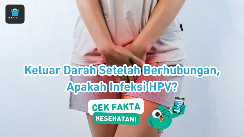 Keluar darah setelah berhubungan gejala infeksi HPV
